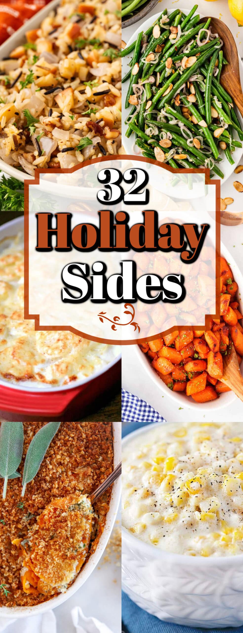 These 32 Amazing Thanksgiving/Holiday Sides will be your go to roundup for all your side dishes for family and friend celebrations for the season. 32 Amazing Thanksgiving/Holliday Sides long Pin.