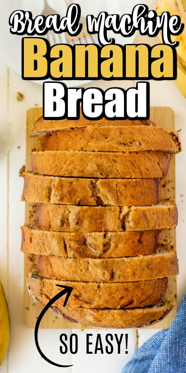 The Super Easy Bread Machine Banana Bread is a dump-and-go recipe and, in a matter of hours, will fill your home with the fresh smell of bread baking. Super Easy Bread Machine Banana Bread Pin.